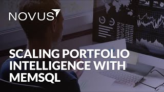 Novus: Scalable Portfolio Intelligence with SingleStore