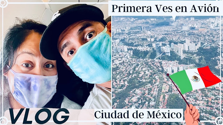 Mi primera vez en avión a la Ciudad de México | My First time flying in a Airplane
