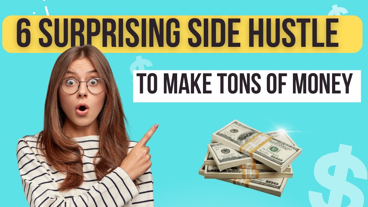 6 Surprising Side Hustles That Make A TON of Money YouTube