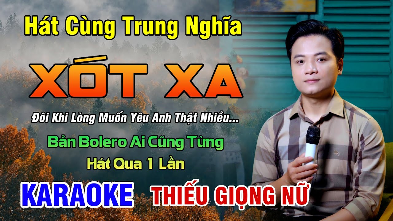 KARAOKE SONG CA | XÓT XA | Bản Bolero Ai Cũng Từng Hát Qua 1 Lần - Thiếu Giọng Nữ | 4K