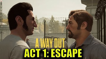 A Way Out Walkthrough Gameplay Part #1 Escape