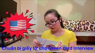 #60: Chuẩn bị giấy tờ cho buổi phỏng vấn Thẻ xanh cho k1 visa - Green card Interview preparation