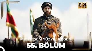 Muhteşem Yüzyıl Kösem 55 Bölüm 4K