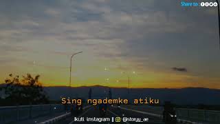 Kagem ibu - Arda Cipt : Didi Kempot || story whatsapp keren | jls ( jalur lintas selatan ) Pacitan