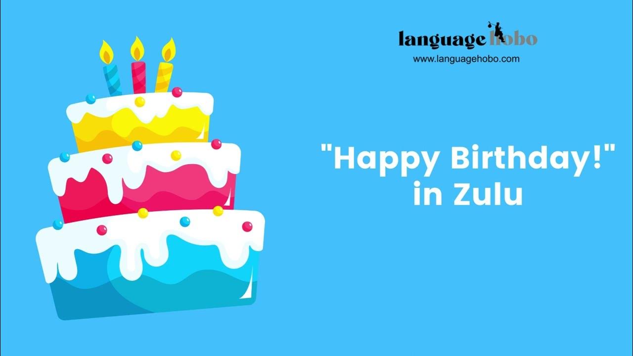how-to-say-happy-birthday-in-zulu-youtube