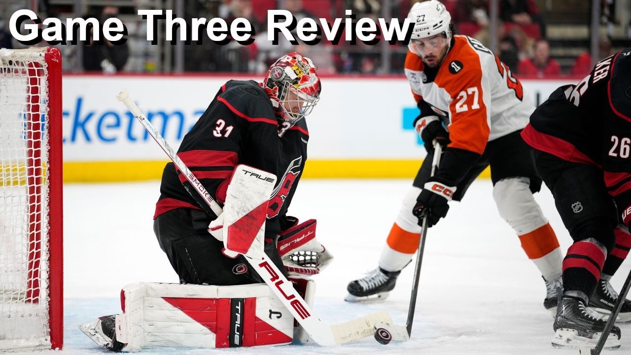Game Three Review: Hurricanes vs Flyers - YouTube