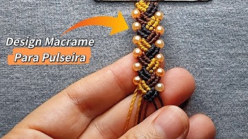 Pulseira Macrame (Parte 1) Design Macrame Bracelet - Passo a Passo