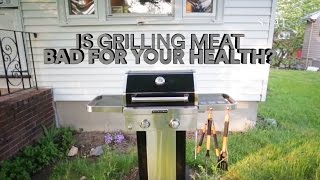 Is grilling meat bad for your health