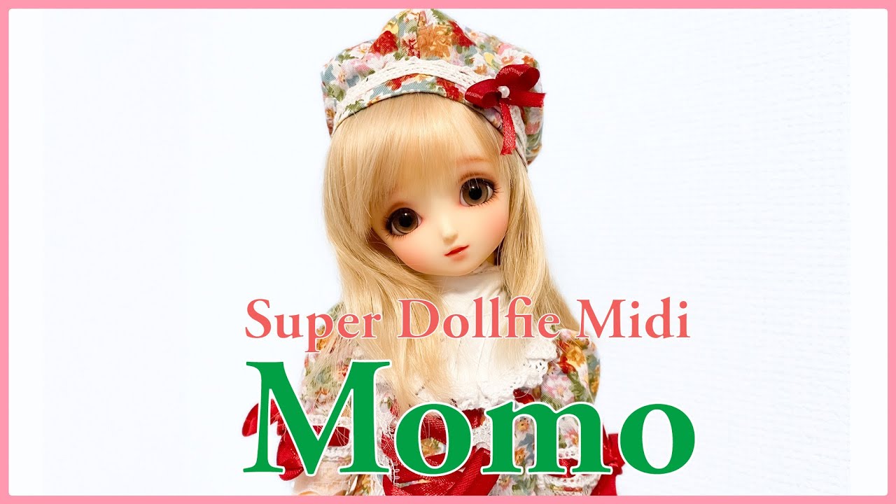 Super Dollfie Midi 〜Momo〜ちゃんをご紹介したいんだ！