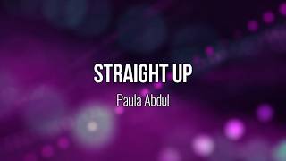 Straight Up - Paula Abdul (Lyric Video) #Music #Lyrics
