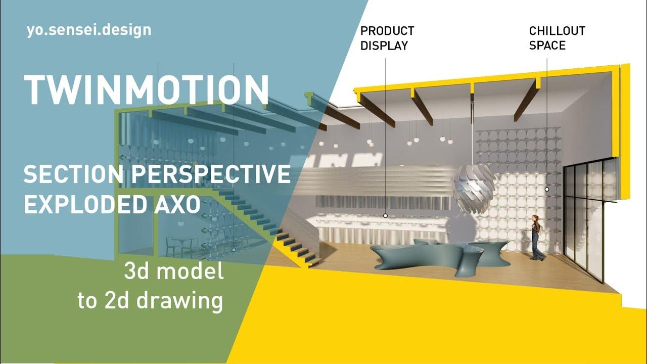 Twinmotion Section Perspective and Exploded AXO YouTube