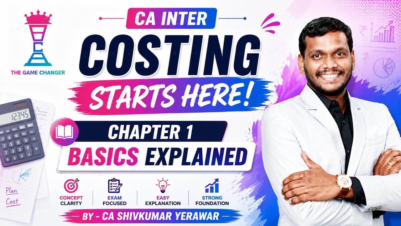 Basics of Costing for CA Inter Students | Ch 1 Explained from Scratch ...