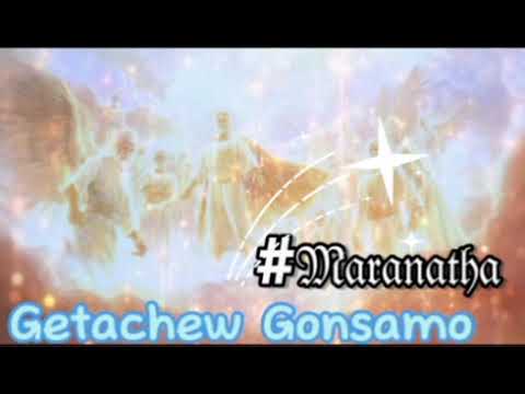 Haaro Sidamu Afii Faarso Sidama Gosple Song Maranata Konni Diri Giddo Gospel Singer Getachew Gonsamo 