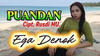 Ega Denok. PUANDAN. Cipt, Rusdi MU
