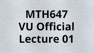 MTH647 | Lecture 01