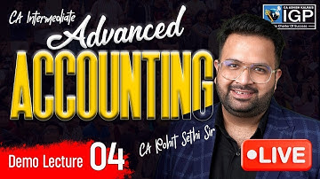 CA Intermediate | ADVANCED ACCOUNTS | Demo Lecture 4 | May 2026 | CA Rohit Sethi