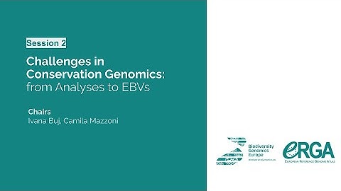 2 - Challenges in Conservation Genomics: From Analyses to EBVs