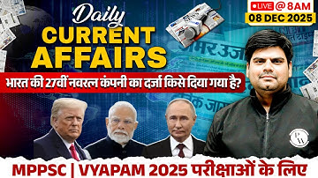 8 Dec Current Affairs | Current Affairs Today | Daily Current Affairs 2025 for MPPSC & MPSI Exam