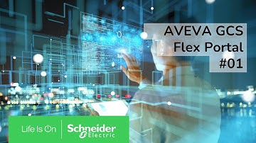 AVEVA GCS Flex Portal #01 – How to Access Portal | Schneider Electric