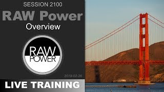 RAW Power; OVERVIEW — PhotoJoseph's Live Training 2100 screenshot 3