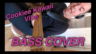 Cookiee Kawaii - Vibe (Bass Cover)