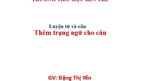 Luyện tập bài thêm trạng ngữ cho câu