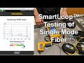 SmartLoop™ Testing with the Fluke Networks OptiFiber™ Pro