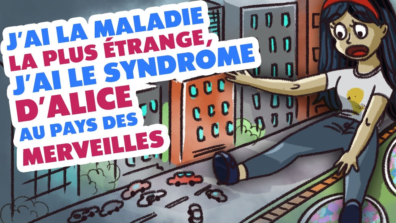 Le syndrome d'Alice au pays des merveilles, un trouble encore mystérieux