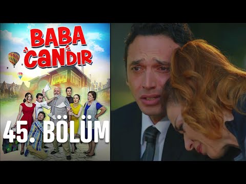 Baba Candır 45. Bölüm