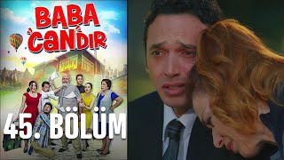 Baba Candır 45. Bölüm