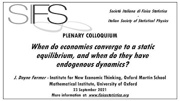 When do economies converge to a static equilibrium and when do they have endogenous...- Doyne Farmer