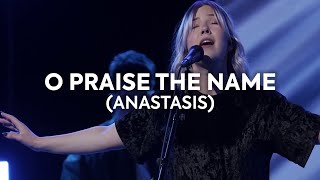 O Praise The Name (Anástasis) feat. Josie Buchanan | [LIVE!] | Bethel Music