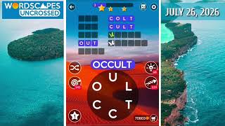 Wordscapes Uncrossed Daily Puzzle July 26, 2026 gameplay | Answers | Solutions