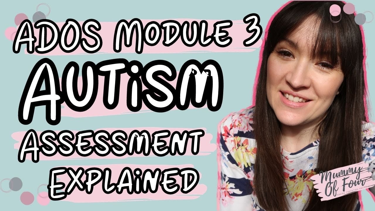 what-to-expect-in-an-ados-assessment-for-autism-uk-module-3-asd-in