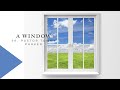 A Window   - SR. Pastor Tommy Parker - June 15 2022