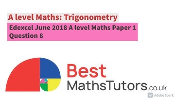 A level maths, Trigonometry, Edexcel June 2018 Paper 1 Question 8