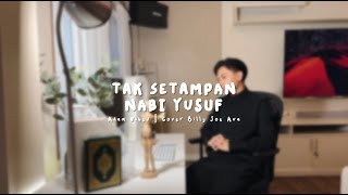 Tak Setampan Nabi Yusuf - ADAM VIBES | Cover by Billy Joe Ava