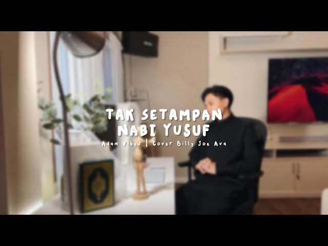 Tak Setampan Nabi Yusuf - ADAM VIBES | Cover by Billy Joe Ava class=