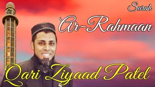 Qari Ziyaad Patel - Surah Ar Rahmaan