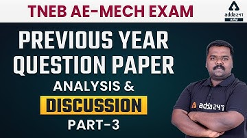 TNEB AE - MECHANICAL | PREVIOUS YEAR QUESTION PAPER | "ANALYSIS & DISCUSSION" - PART 3