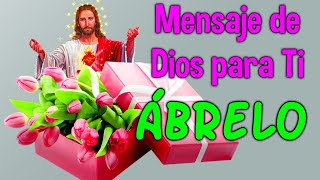 HERMOSO Mensaje de Dios Lleno de Amor para Ti - Abrelo Frases Cristianas Cortas y Bonitas