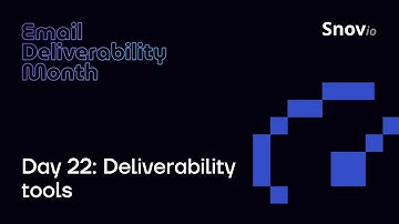 Email Deliverability Month Day 22: Deliverability tools
