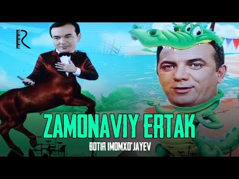 Botir Imomxo'jayev — Zamonaviy ertak (Shukur SHOU 2018)