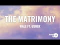 Wale  matrimony lyrics feat usher