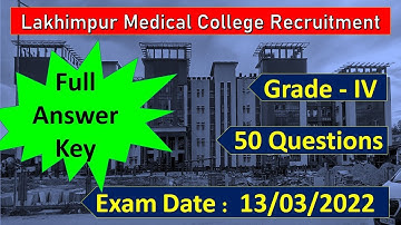 Lakhimpur Medical College Grade-IV Full Answer Key | Exam dated 13-03-2022 | DHS Solved Paper
