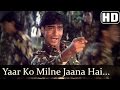 Yaar ko milne jaana hai  ek hi raasta songs  ajay devgan  vinod rathod 90s hindi hits