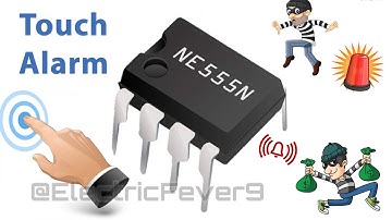 Touch Alarm Sensor using NE555 IC | Simple DIY Electronics Project | Electric School