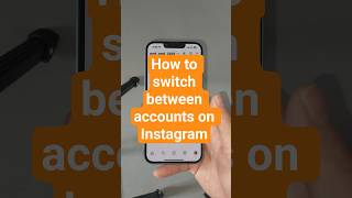 How to switch between accounts on Instagram Profile
