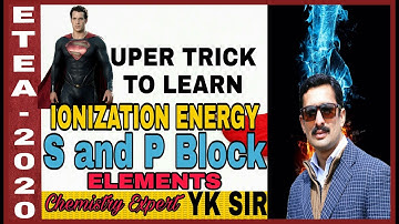 Trick to learn Ionization energy//S and P-block element//ETEA prat 141//By YK Sir