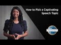 How to Pick a Captivating Speech Topic